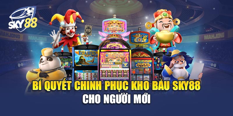 Bí Quyết Chinh Phục Kho Báu Sky88 Cho Người Mới