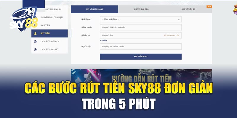 Các Bước Rút Tiền Sky88 Đơn Giản Trong 5 Phút
