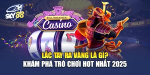 Lắc Tay Ra Vàng - Trò Chơi Đỉnh Cao Thu Hút Hàng Triệu Người 